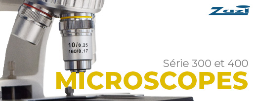 🔬 Nouveaux microscopes Zuzi Séries 300 - 400