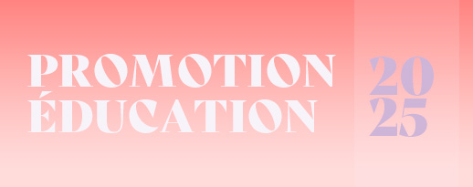 🎉 Découvrez la Promotion Éducation 2025 ! 📚