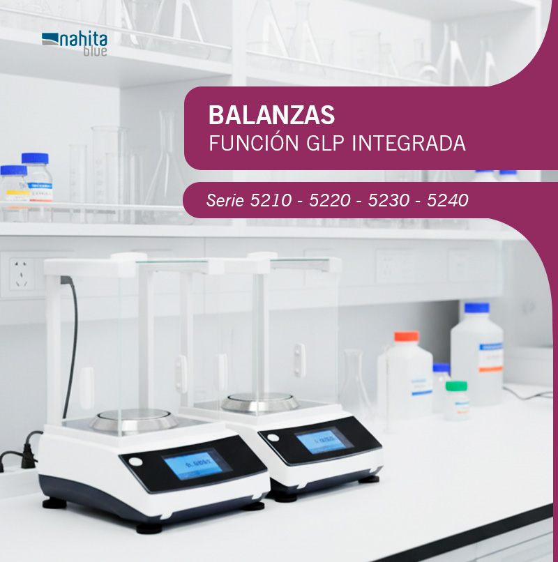 Nueva serie de balanzas Nahita Blue con función GLP. Precisión, trazabilidad y control para laboratorio