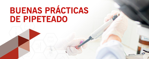 Buenas prácticas de pipeteado, 6 claves para garantizar resultados más precisos y reproducibles en el laboratorio